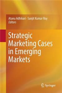 Strategic Marketing Cases in Emerging Markets