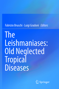 Leishmaniases: Old Neglected Tropical Diseases