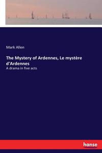 Mystery of Ardennes, Le mystère d'Ardennes