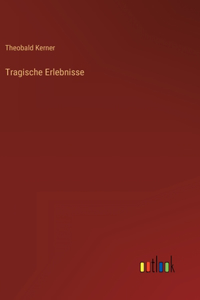 Tragische Erlebnisse