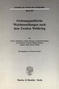 Ordnungspolitische Weichenstellungen Nach Dem Zweiten Weltkrieg