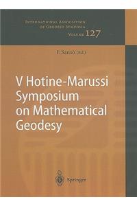 V Hotine-Marussi Symposium on Mathematical Geodesy