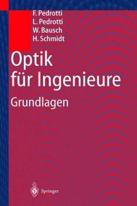 Optik Fur Ingenieure: Grundlagen (2. Aufl.)