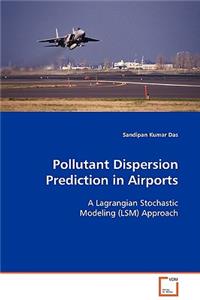 Pollutant Dispersion Prediction in Airports