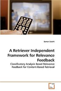 A Retriever Independent Framework for Relevance Feedback