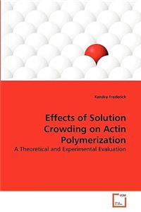 Effects of Solution Crowding on Actin Polymerization