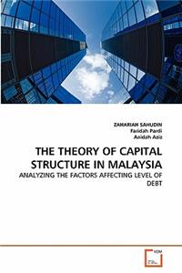 The Theory of Capital Structure in Malaysia