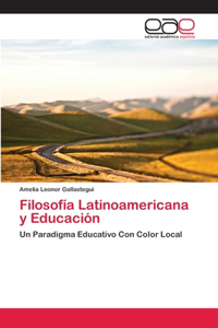 Filosofía Latinoamericana y Educación