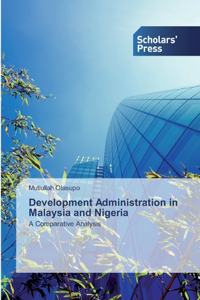 Development Administration in Malaysia and Nigeria