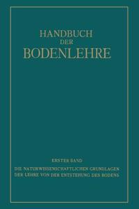 Die Naturwissenschaftlichen Grundlagen der Lehre von der Entstehung des Bodens