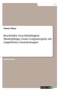 Beschränkte Geschäftsfähigkeit Minderjähriger. Gratis Computerspiele mit entgeltlichen Zusatzleistungen