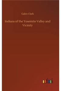 Indians of the Yosemite Valley and Vicinity