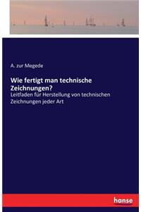 Wie fertigt man technische Zeichnungen?