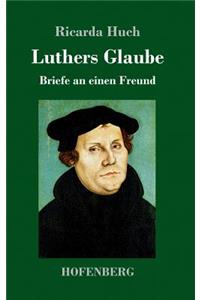 Luthers Glaube