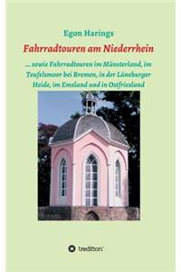 Fahrradtouren am Niederrhein: ... sowie Fahrradtouren im Münsterland, im Teufelsmoor bei Bremen, in der Lüneburger Heide, im Emsland und in Ostfriesland