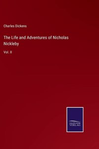 The Life and Adventures of Nicholas Nickleby
