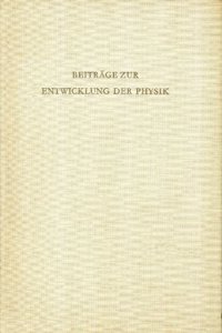 Beitrage Zur Entwicklung Der Physik