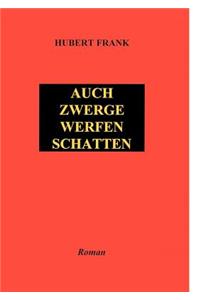 Auch Zwerge Werfen Schatten