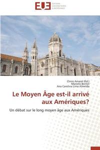 Le Moyen �ge Est-Il Arriv� Aux Am�riques?