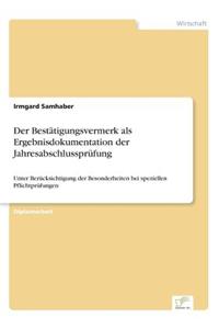 Bestätigungsvermerk als Ergebnisdokumentation der Jahresabschlussprüfung