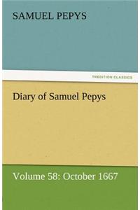 Diary of Samuel Pepys - Volume 58
