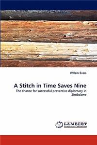 A Stitch in Time Saves Nine