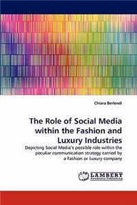 Role of Social Media Within the Fashion and Luxury Industries
