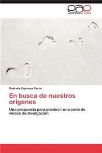 busca de nuestros orígenes