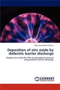 Deposition of zinc oxide by dielectric barrier discharge