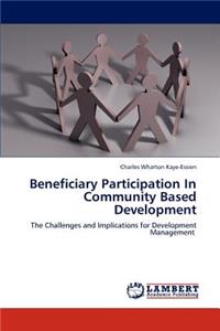 Beneficiary Participation in Community Based Development
