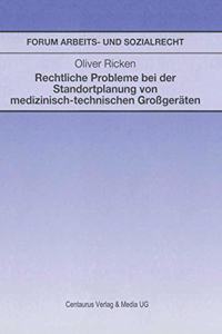 Rechtliche Probleme Bei Der Standortplanung Von Medizinisch-Technischen Großgeräten