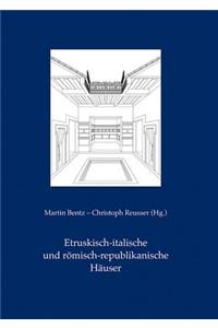 Etruskisch-Italische Und Romisch-Republikanische Hauser