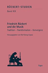 Friedrich Ruckert Und Die Musik