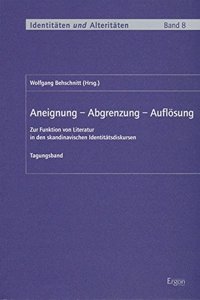 Aneignung - Abgrenzung - Auflosung