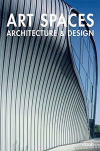 Art Spaces: Architecture and Design
