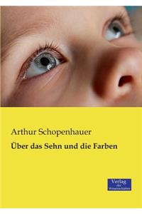 Über das Sehn und die Farben