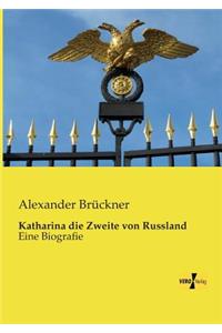 Katharina die Zweite von Russland