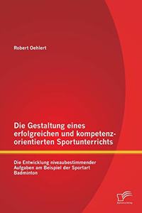 Gestaltung eines erfolgreichen und kompetenzorientierten Sportunterrichts