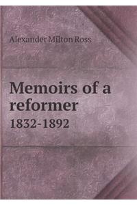 Memoirs of a Reformer 1832-1892