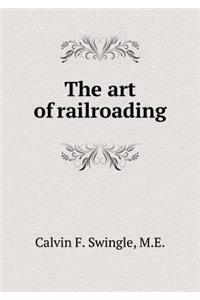 The Art of Railroading