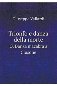 Trionfo e danza della morte O, Danza macabra a Clusone