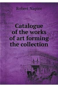 Catalogue of the works of art forming the collection