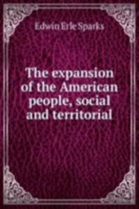 expansion of the American people, social and territorial