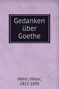 Gedanken uber Goethe