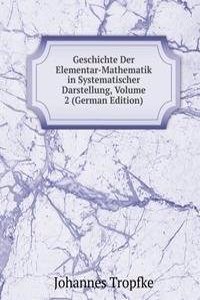 Geschichte Der Elementar-Mathematik in Systematischer Darstellung