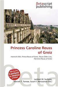 Princess Caroline Reuss of Greiz