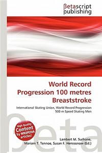 World Record Progression 100 Metres Breaststroke