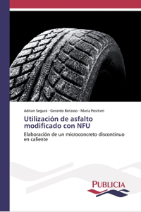 Utilización de asfalto modificado con NFU