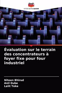 Évaluation sur le terrain des concentrateurs à foyer fixe pour four industriel