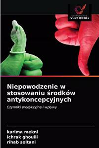 Niepowodzenie w stosowaniu srodków antykoncepcyjnych